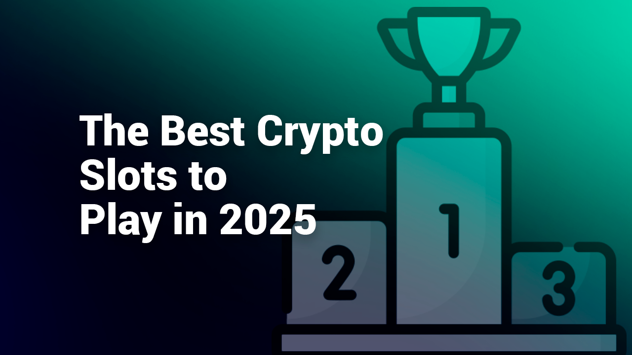 Best crypto slots of 2025